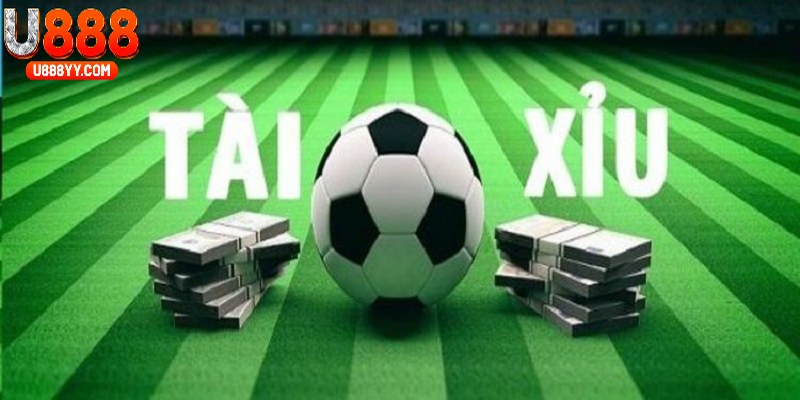 Tổng quan về kèo tài xỉu U888