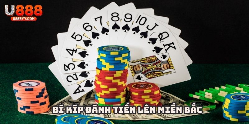 Vận dụng những bí quyết hiệu quả để thắng lớn trong tiến lên miền Bắc